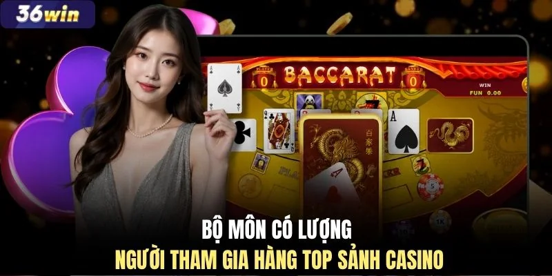 Bộ môn có lượng người tham gia hàng top sảnh casino