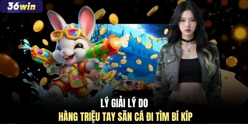 Lý giải lý do hàng triệu tay săn cá đi tìm bí kíp