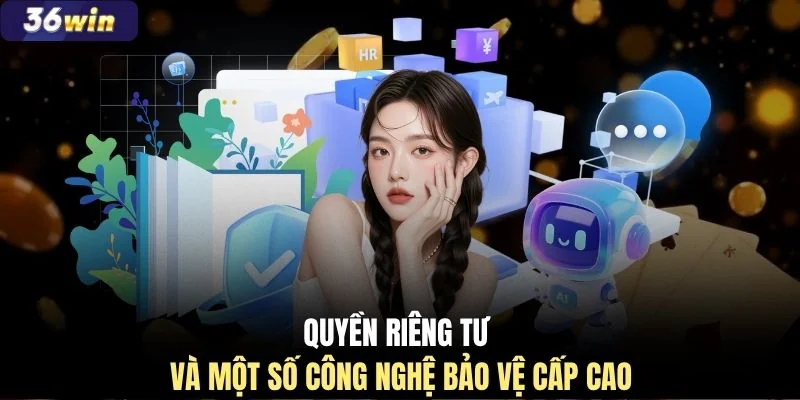 Quyền riêng tư và một số công nghệ bảo vệ cấp cao